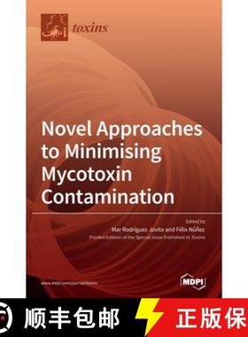 【3-4周达】Novel Approaches to Minimising Mycotoxin Contamination [9783039289370]