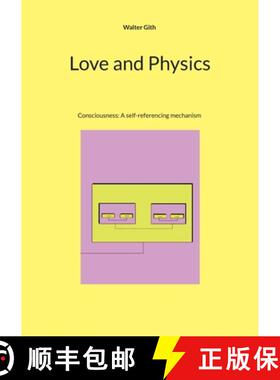 预订 Love and Physics: Consciousness: A self-referencing mechanism [9783758342646]
