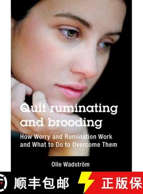 【3-4周达】Quit ruminating and brooding: How Worry and Ruminating Work and What to Do to Overcome Them [9789151956800]