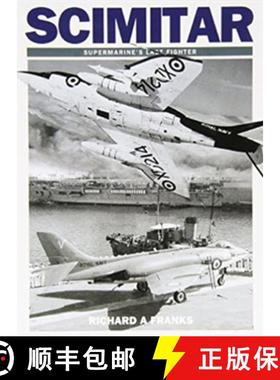 【3-4周达】Scimitar: Supermarine's Last Fighter [9781905414109]