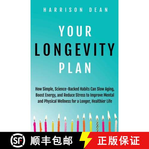 【3-4周达】Your Longevity Plan: How Simple, Science-Backed Habits Can Slow Aging, Boost Energy, and R... [9798349394706]