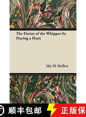 【3-4周达】The Duties of the Whipper-In During a Hunt [9781447421412]