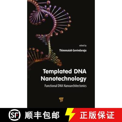 【3-4周达】Templated DNA Nanotechnology: Functional DNA Nanoarchitectonics [9789814800211]