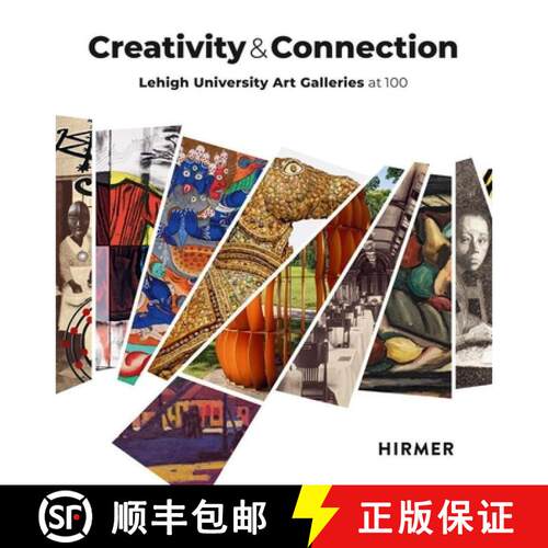 【3-4周达】Creativity and Connection: Lehigh University Art Galleries at 100 [9783777446691]
