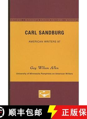 【3-4周达】Carl Sandburg - American Writers 97: University of Minnesota Pamphlets on American Writers [9780816606443]