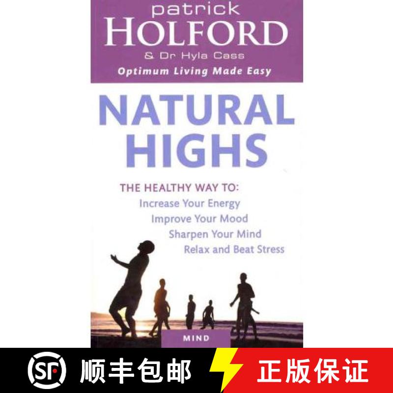【3-4周达】Natural Highs: The healthy way to increase your energy, improve your mood, sharpen your mi... [9780749953928]
