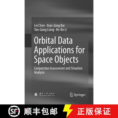 【3-4周达】Orbital Data Applications for Space Objects : Conjunction Assessment and Situation Analysi... [9789811097522]
