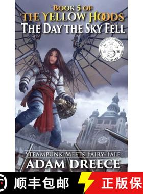 预订 The Yellow Hoods - The Day the Sky Fell: Steampunk meets Fairy Tale [9780994818485]