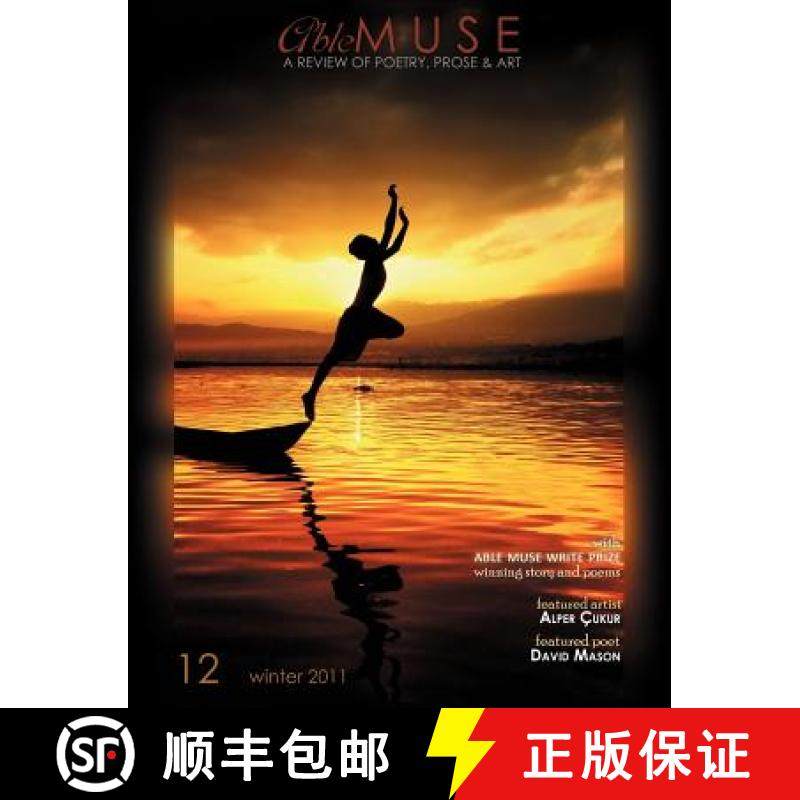 【3-4周达】Able Muse - a Review of Poetry, Prose and Art - Winter 2011 (No. 12 - Print Edition) [9780986533891]