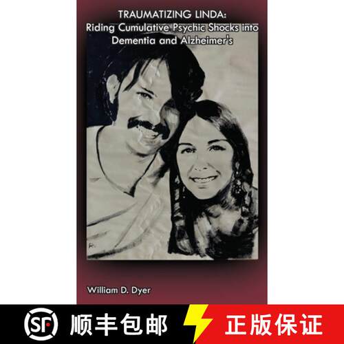 【3-4周达】精装 Traumatizing Linda: Riding Cumulative Psychic Shocks into Dementia and Alzheimer's [9781964354019]