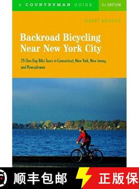 预订 Backroad Bicycling Near New York City: 25 One-Day Bike Tours in Connecticut, New York, New Jerse... [9780881506600]