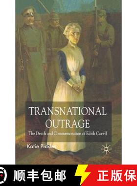 【3-4周达】Transnational Outrage : The Death and Commemoration of Edith Cavell [9781349540532]