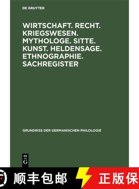 预订 Wirtschaft. Recht. Kriegswesen. Mythologe. Sitte. Kunst. Heldensage. Ethnographie. Sachregister [9783111220086]