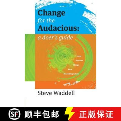 【3-4周达】Change for the Audacious: a doer's guide to Large Systems Change for flourishing futures [9780692651650]