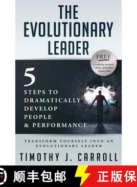 预订 The Evolutionary Leader: 5 Steps to Dramatically Develop People and Performance [9780692682333]