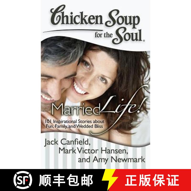 【3-4周达】Chicken Soup for the Soul: Married Life!: 101 Inspirational Stories about Fun, Family, and... [9781935096856]