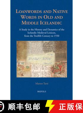 【3-4周达】Loanwords and Native Words in Old and Middle Icelandic : A Study in the History and Dynami... [9782503598154]