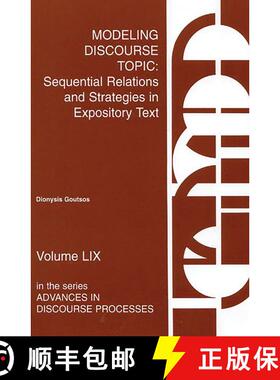 【3-4周达】MODELING DISCOURSE TOPIC:SEQUE: Sequential Relations and Strategies in Expository Text [9781567502183]