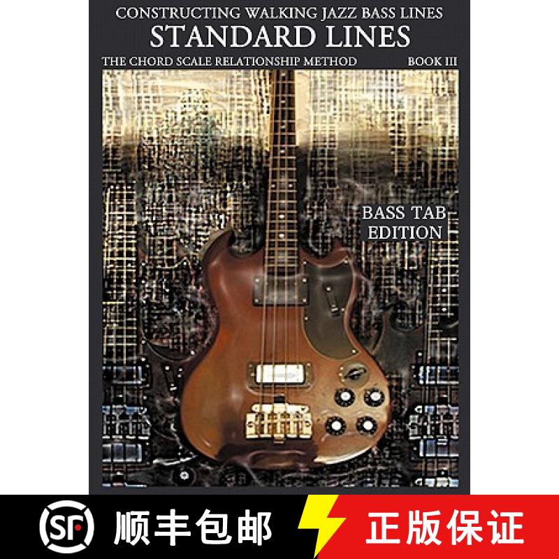 【3-4周达】Constructing Walking Jazz Bass Lines Book III - Walking Bass Lines - Standard Lines Bass T... [9781937187156]