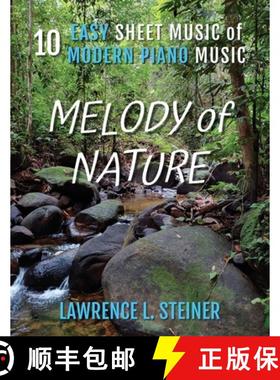 预订 Melody of Nature: 10 Easy Sheet Music of Modern Piano Music [9781804317433]