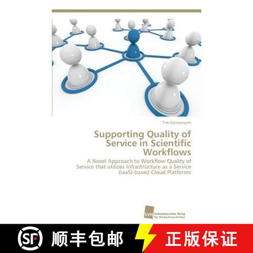 预订 Supporting Quality of Service in Scientific Workflows [9783838132341]
