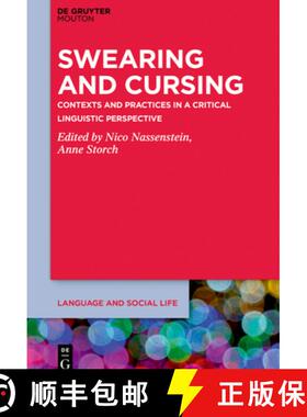 【3-4周达】Swearing and Cursing: Contexts and Practices in a Critical Linguistic Perspective [9781501526817]