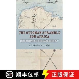 the 4周达 Scramble Ottoman Africa Sahara Diplomacy The and Empire 9780804799270 Hijaz for