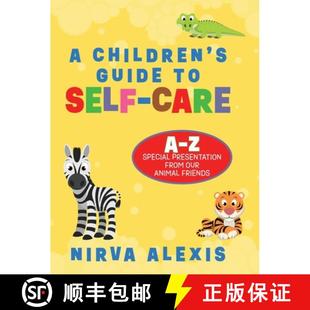 【3-4周达】A Children's Guide To SELF-CARE: A-Z Special Presentation From Our Animal Friends [9798822954076]