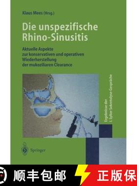 【3-4周达】Die Unspezifische Rhino-Sinusitis: Aktuelle Aspekte Zur Konservativen Und Operativen Wiede... [9783540608530]