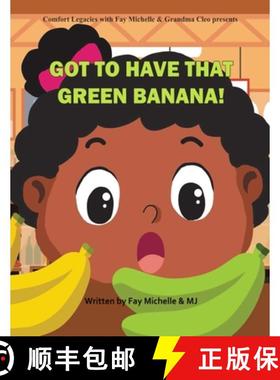 预订 Got To Have That Green Banana [9781088078518]
