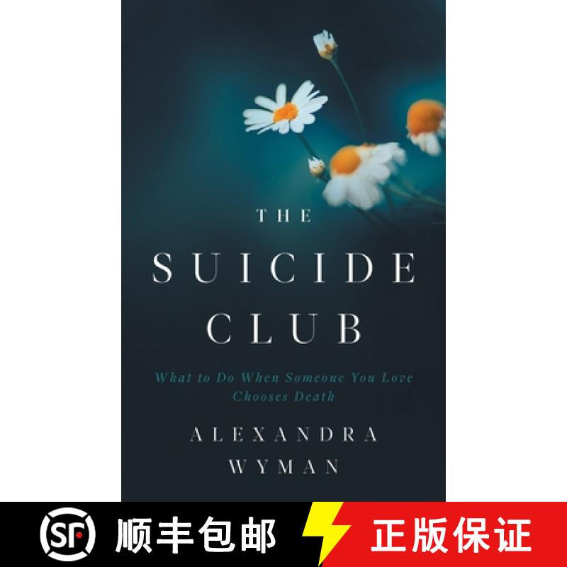 【3-4周达】The Suicide Club: What to Do When Someone You Love Chooses Death [9781544533797]