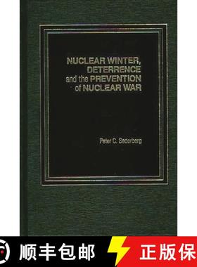 预订 Nuclear Winter, Deterrence, and the Prevention of Nuclear War: Conference on Nuclear Winter and ... [9780275921606]
