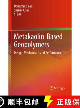 【3-4周达】Metakaolin-Based Geopolymers: Design, Mechanisms and Performance [9789819706549]