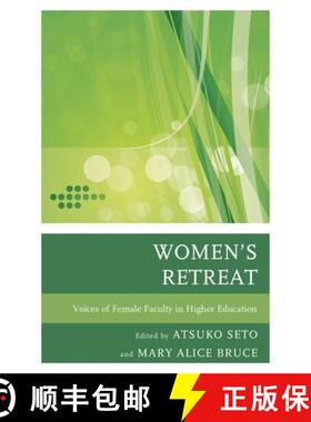 【3-4周达】Women's Retreat : Voices of Female Faculty in Higher Education [9780761861133]