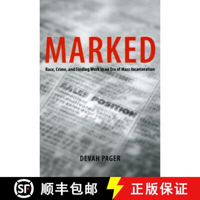 【3-4周达】精装 Marked – Race, Crime, and Finding Work in an Era of Mass Incarceration [9780226644837]