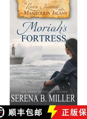 【3-4周达】Love's Journey on Manitoulin Island: Moriah's Fortress [9781940283296]