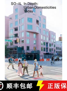 【3-4周达】So-Il: In Depth: Urban Domesticities Today: Urban Domesticities Today [9783037787571]