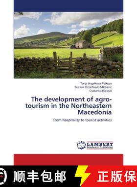 预订 The development of agro-tourism in the Northeastern Macedonia [9786139850044]