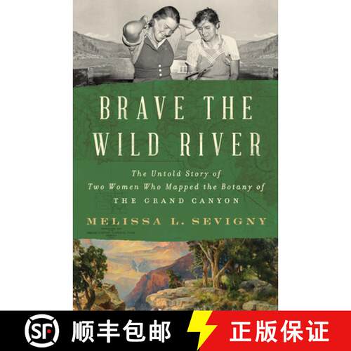 【3-4周达】精装 Brave the Wild River: The Untold Story of Two Women Who Mapped the Botany of the Gran... [9780393868234]