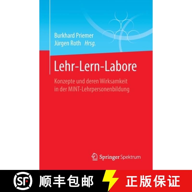 【3-4周达】Lehr-Lern-Labore : Konzepte und deren Wirksamkeit in der MINT-Lehrpersonenbildung [9783662589120]