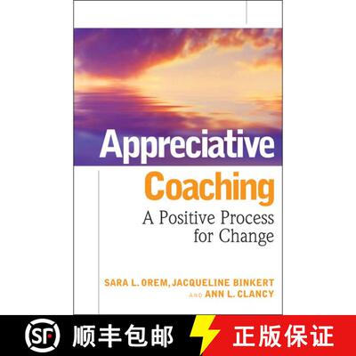 【3-4周达】精装 Appreciative Coaching: A Positive Process For Change [Wiley经管] [9780787984533]