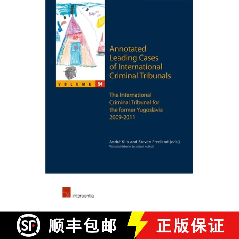 【2-3周达】Annotated Leading Cases of International Criminal Tribunals - Volume 54: International Cri... [9781780686899]