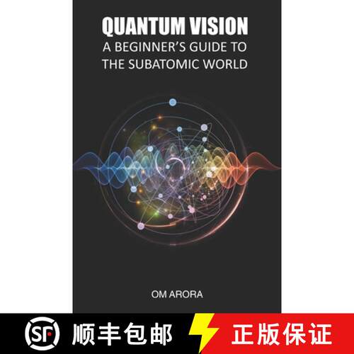【3-4周达】Quantum Vision a Beginner's Guide to the Subatomic World [9789395773454]