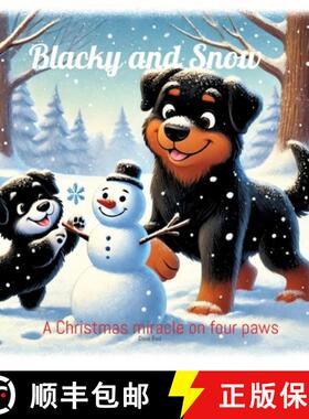 【3-4周达】Blacky and Snow: A Christmas miracle on four paws [9783384410047]