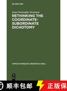 预订 Rethinking the Coordinate-Subordinate Dichotomy: Interpersonal Grammar and the Analysis of Adver... [9783110199505]