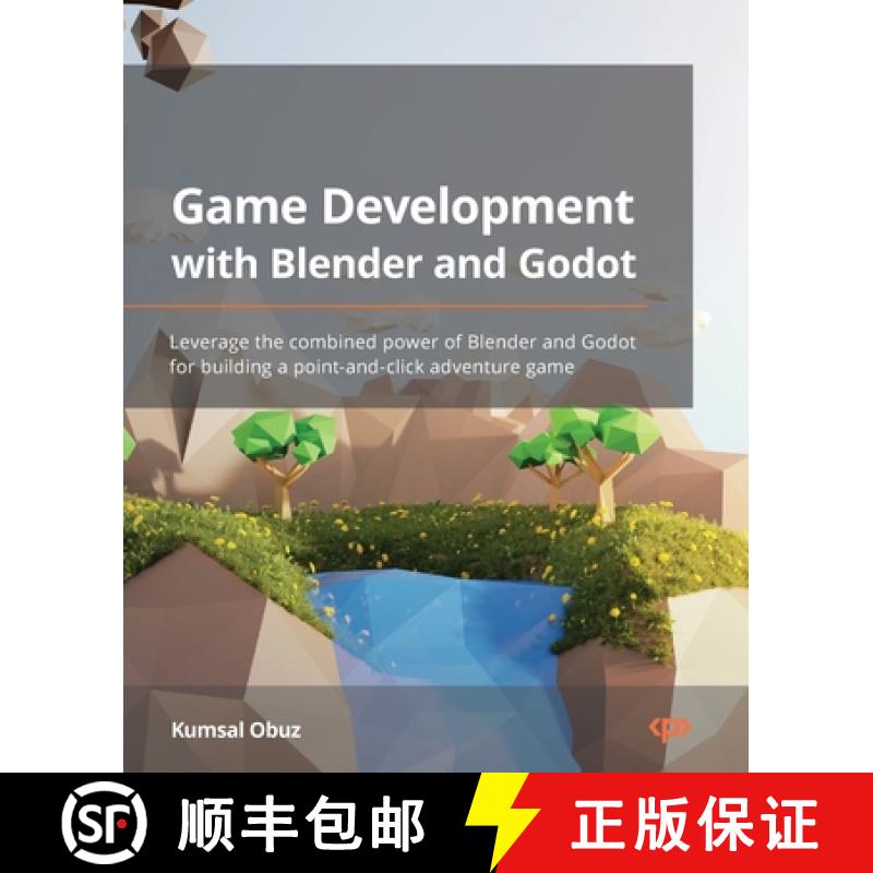 预订 Game Development with Blender and Godot: Leverage the combined power of Blender and Godot for bu... [9781801816021]