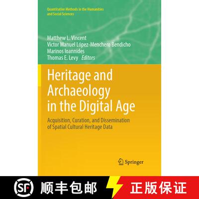 【3-4周达】Heritage and Archaeology in the Digital Age : Acquisition, Curation, and Dissemination of ... [9783319880099]