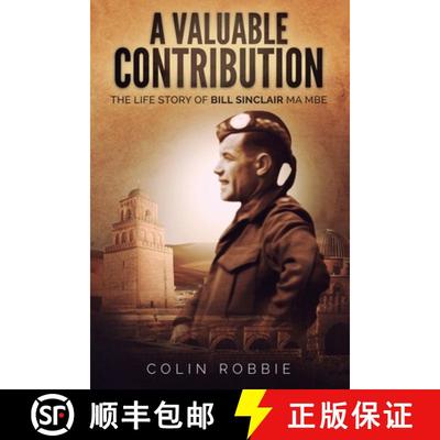 【2-3周达】A Valuable Contribution: The life story of Bill Sinclair MA MBE [9781913460068]