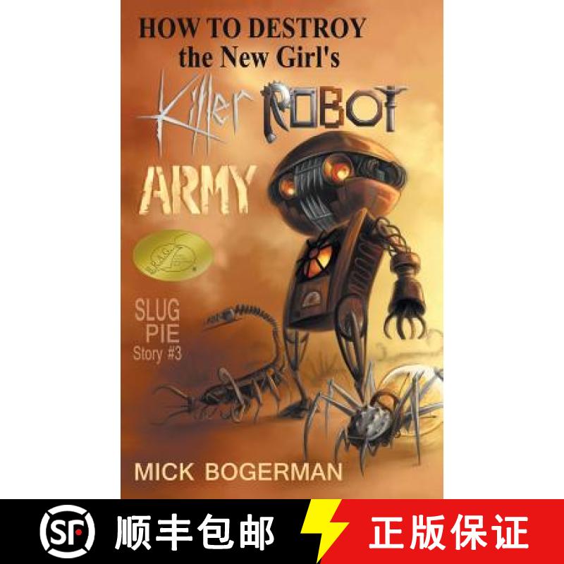 【3-4周达】How to Destroy the New Girl's Killer Robot Army: Slug Pie Story #3 [9780990380160]
