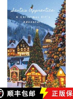【3-4周达】Santa's Apprentice: A Christmas Elf's Adventure [9798223861423]